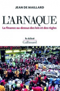 장드 메야르, (L’Aanaque: La finance au-dessus des lois et des r&eacute;gles), Gaillimard, Paris, 2010.
