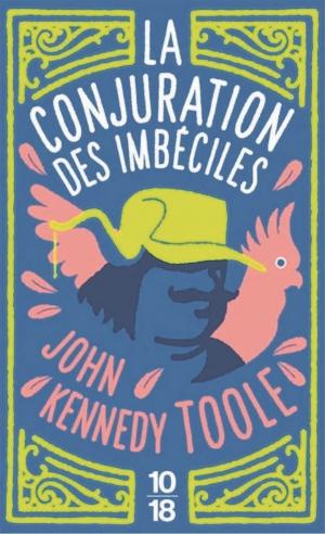 존 케네디 툴(John Kennedy Toole) 저『바보들의 결탁(La Conjuration des imbeciles)』원문: 영어(미국), 개정판: 장 피에르 카라소 번역, 파리, 2023년 10월 18일초판: 로베르 라퐁 출판사, 파리, 1981년