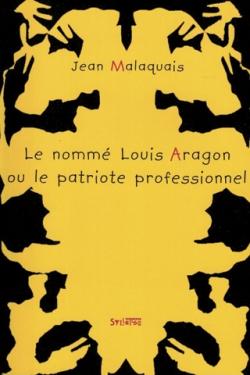 『Le Nommé Louis Aragon ou le Patriote professionnel 루이 아라공이라 불리는 인물 또는 프로 애국자』